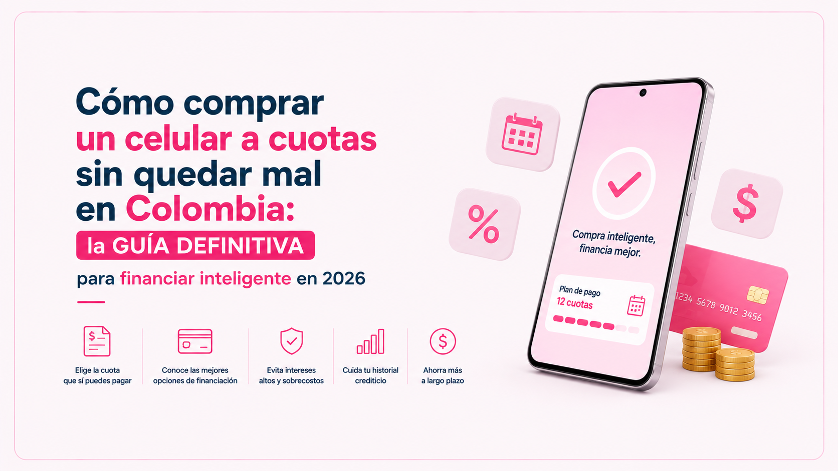 Cómo comprar un celular a cuotas sin quedar mal en Colombia: la GUÍA DEFINITIVA para financiar inteligente en 2026 3 Cómo comprar un celular a cuotas sin quedar mal en Colombia- la GUÍA DEFINITIVA para financiar inteligente en 2026