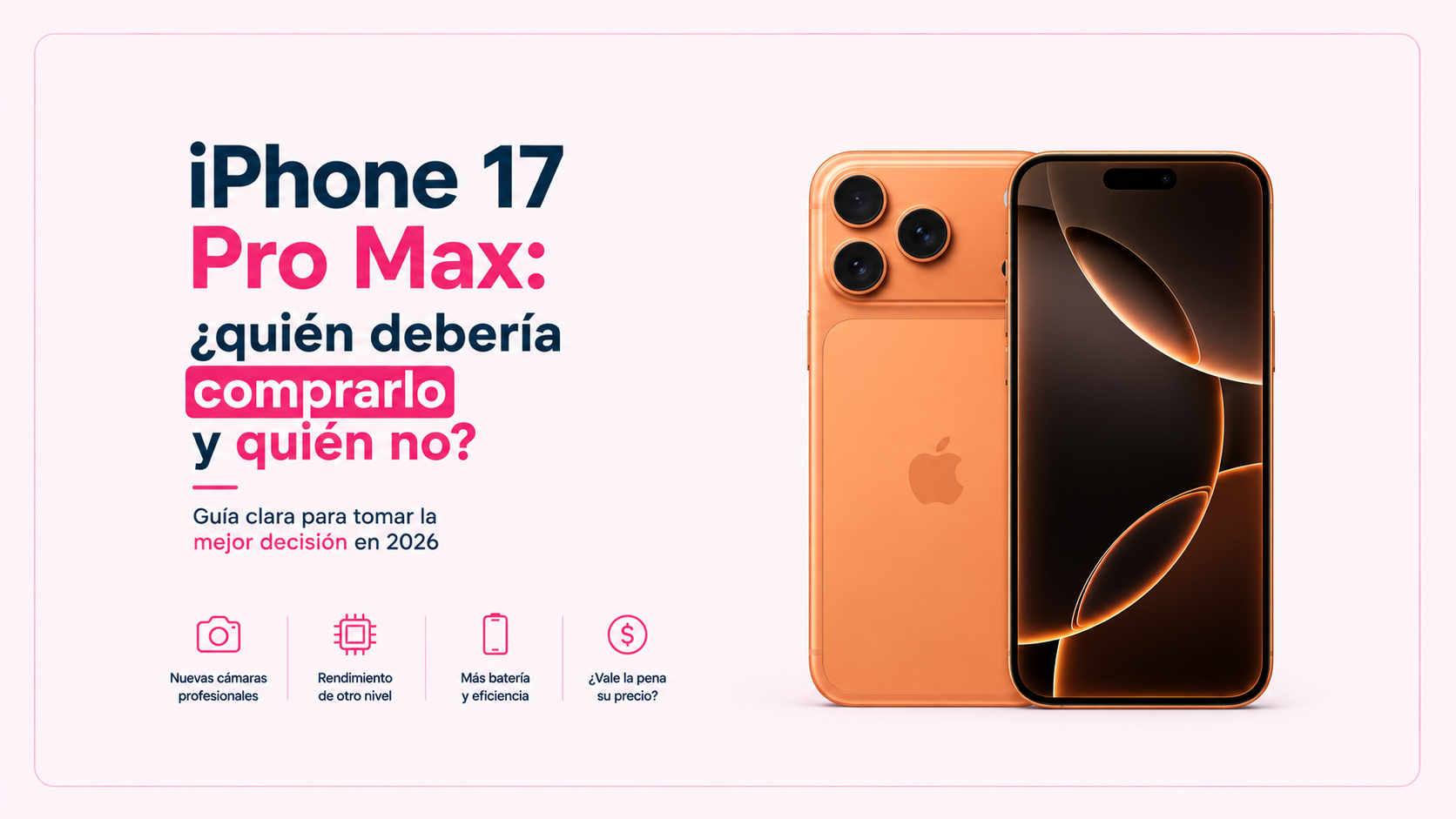 iPhone 17 Pro Max La VERDAD sobre quién debería comprarlo (y quién no) en Colombia