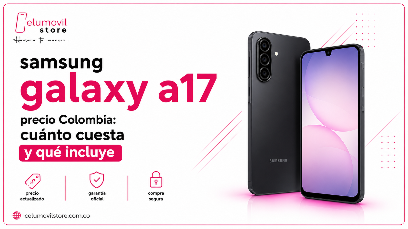 Samsung Galaxy A17 precio Colombia: cuánto cuesta y qué incluye